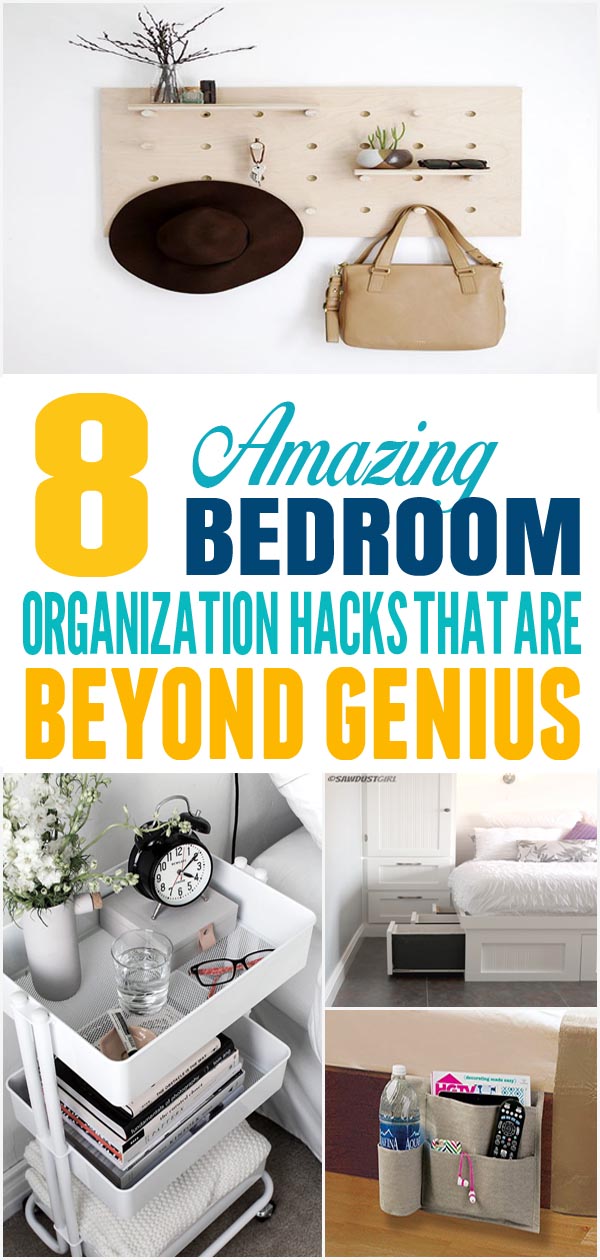 8 Amazing Bedroom Organization Hacks That Are Beyond Genius