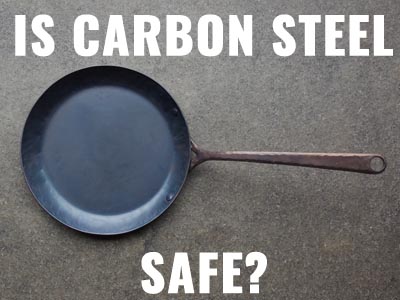Is carbon steel cookware safe